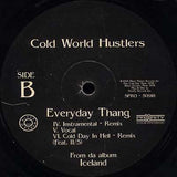 Cold World Hustlers : Everyday Thang (12")