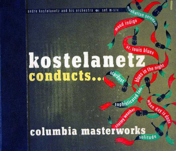 André Kostelanetz And His Orchestra : Kostelanetz Conducts... (4xShellac, 12", Album)