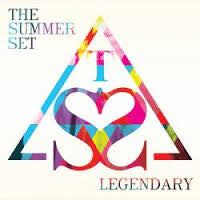 The Summer Set (2) : Legendary (CD, Album)