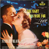 Stanley Black & His Orchestra : The Night Was Made For Love (LP, Album, Mono)