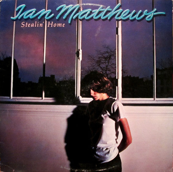 Ian Matthews* : Stealin' Home (LP, Album, PRC)