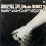 Ruby And The Romantics : Our Day Will Come (LP)
