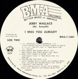 Jerry Wallace (Mr. Smooth)* : I Miss You Already (LP, Album)