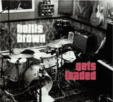 Hollis Brown (2) : Gets Loaded (CD, Album)