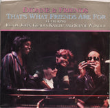 Dionne & Friends Featuring Elton John, Gladys Knight And Stevie Wonder : That's What Friends Are For (7", Single, Styrene, All)