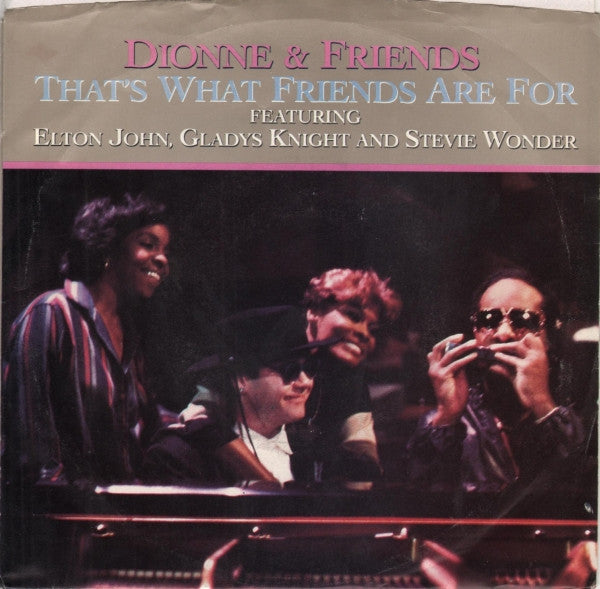 Dionne & Friends Featuring Elton John, Gladys Knight And Stevie Wonder : That's What Friends Are For (7", Single, Styrene, All)