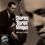 Charles Mingus : West Coast 1945-49 (CD, Comp)
