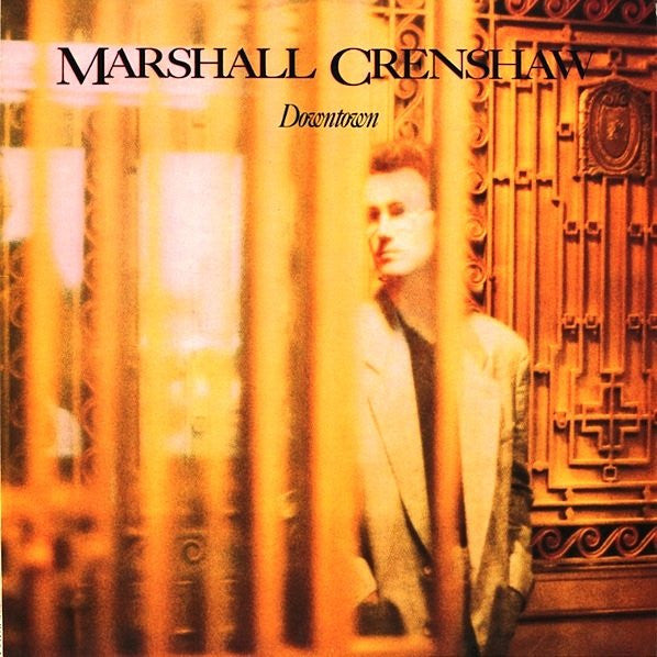 Marshall Crenshaw : Downtown (LP, Album, All)