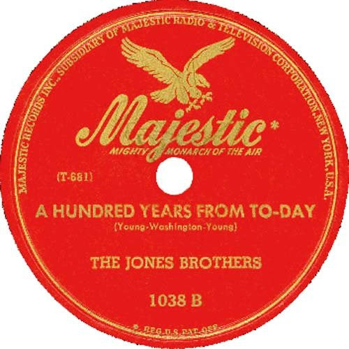 The Jones Brothers (5) : (Oooh! Look-A There) Ain't She Pretty / A Hundred Years From To-Day (Shellac, 10")