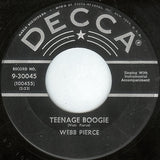 Webb Pierce : Teenage Boogie / I'm Really Glad You Hurt Me (7", Single, Glo)