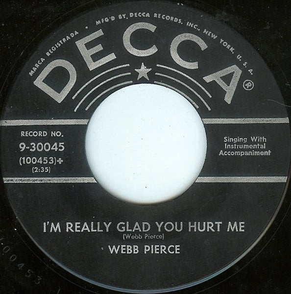 Webb Pierce : Teenage Boogie / I'm Really Glad You Hurt Me (7", Single, Glo)