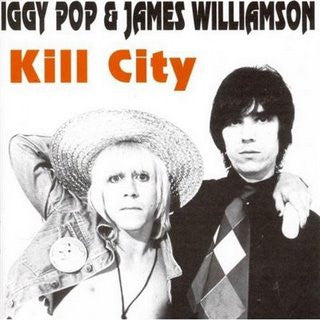 Iggy Pop & James Williamson : Kill City (CD, Album, RE)