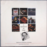 David Zinman, Baltimore Symphony Orchestra : A Moment In Time (LP, Album)