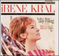 Irene Kral With Junior Mance Trio : Better Than Anything (CD, Album, RE)