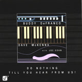 Buddy DeFranco / Dave McKenna With Joe Cohn : Do Nothing Till You Hear From Us! (CD, Album)