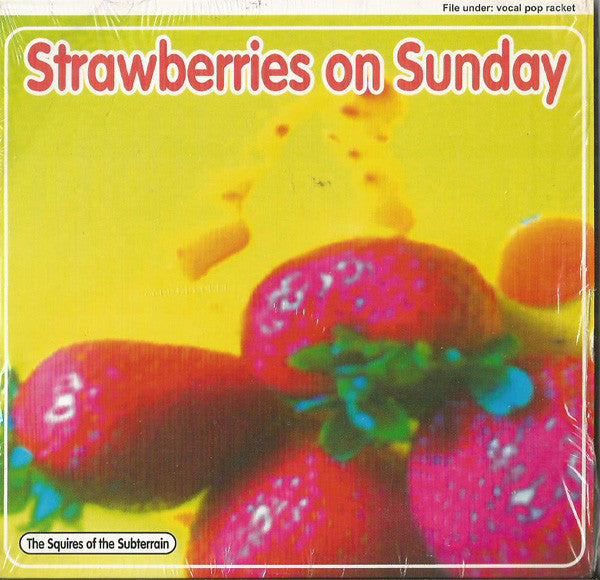 The Squires Of The Subterrain : Strawberries On Sunday (CD, Album)