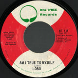 Lobo (3) : I'd Love You To Want Me / Am I True To Myself (7", Single, Styrene)
