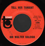 Sir Walter Raleigh* : Tell Her Tonight / If You Need Me (7", Single)