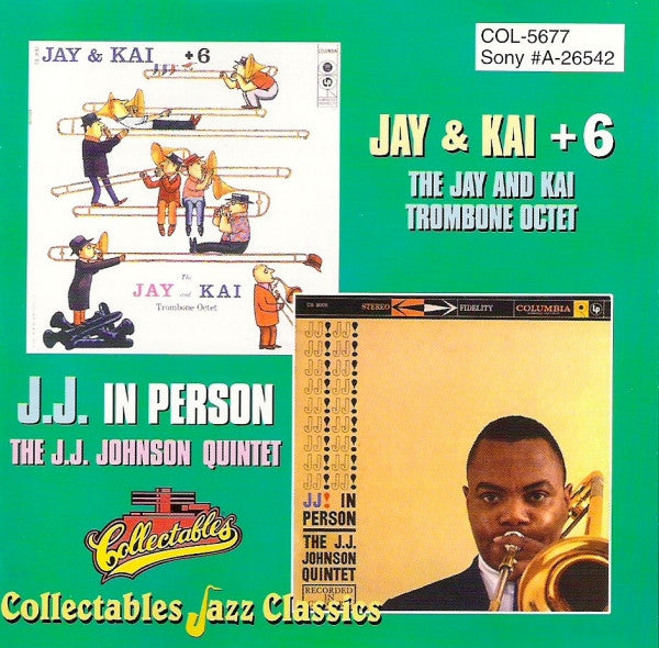 The J.J. Johnson And Kai Winding Trombone Octet, The J.J. Johnson Quintet : J.J. & Kai + 6 / J.J. In Person! (CD, Comp)