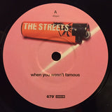 The Streets : When You Wasn't Famous (7", Single)