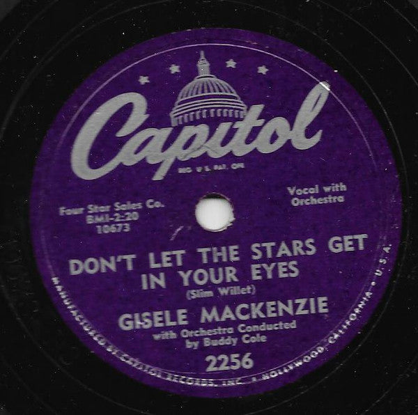 Gisele MacKenzie : Don't Let The Stars Get In Your Eyes / My Favorite Song (Shellac, 10")
