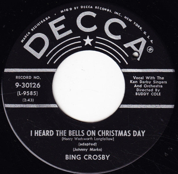 Bing Crosby : I Heard The Bells On Christmas Day / Christmas Is A-Comin' (May God Bless You) (7", Glo)
