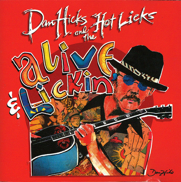 Dan Hicks And His Hot Licks : Alive & Lickin' (CD, Album)