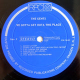 The Gents (14) : We Gotta Get Outa This Place (LP, Album, Blu)