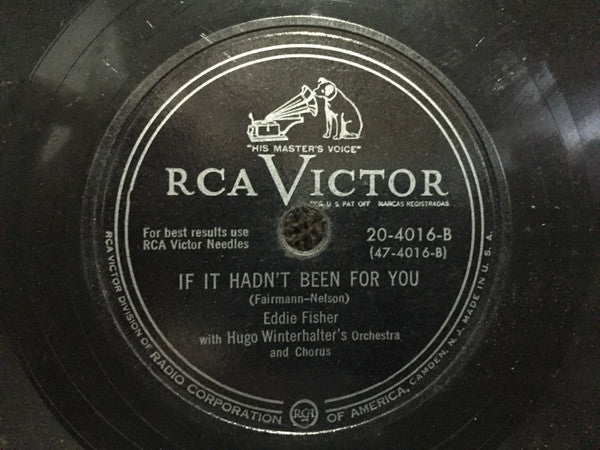 Eddie Fisher With Hugo Winterhalter's Orchestra And Chorus : Bring Back The Thrill / If It Hadn't Been For You (Shellac, 10")