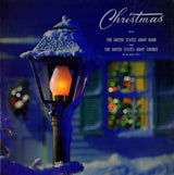 The United States Army Band And The United States Army Chorus : Christmas With The United States Army Band And The United States Army Chorus, Washington D.C. (LP, Album)