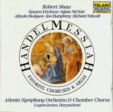 Georg Friedrich Händel, Robert Shaw • Kaaren Erickson • Sylvia McNair • Alfreda Hodgson • Jon Humphrey • Richard Stilwell • Atlanta Symphony Orchestra & Atlanta Symphony Orchestra Chamber Chorus : Messiah (Favorite Choruses & Arias) (CD, Album)