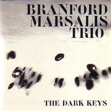 Branford Marsalis Trio : The Dark Keys (CD, Album)