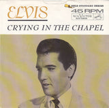 Elvis Presley : Crying In The Chapel (7", Single, Ind)