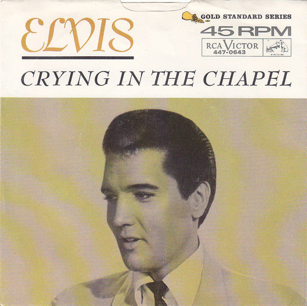 Elvis Presley : Crying In The Chapel (7", Single, Ind)