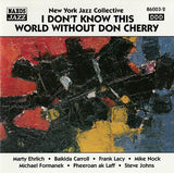 New York Jazz Collective : I Don't Know This World Without Don Cherry (CD, Album)