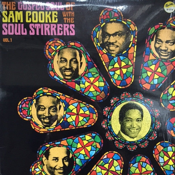 Sam Cooke With The Soul Stirrers : The Gospel Soul Of Sam Cooke With The Soul Stirrers Vol. 1 (LP, Comp, RE)