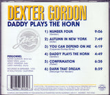 Dexter Gordon : Daddy Plays The Horn (CD, Album, RE, RM)