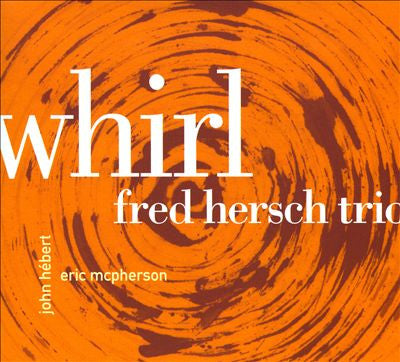 The Fred Hersch Trio : Whirl (CD, Album)