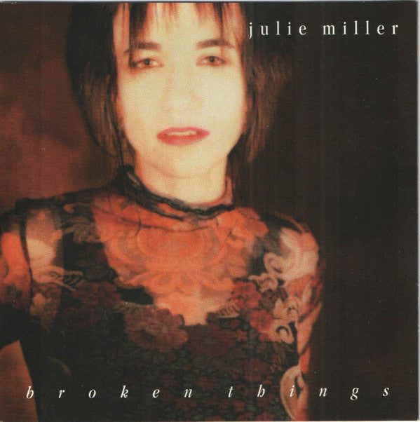 Julie Miller : Broken Things (CD, Album)