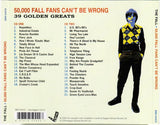 The Fall : 50,000 Fall Fans Can't Be Wrong - 39 Golden Greats (2xCD, Comp)