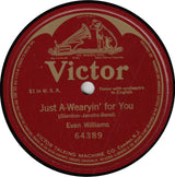 Evan Williams (3) : Just A-Wearyin' For You (Shellac, 10", S/Sided)