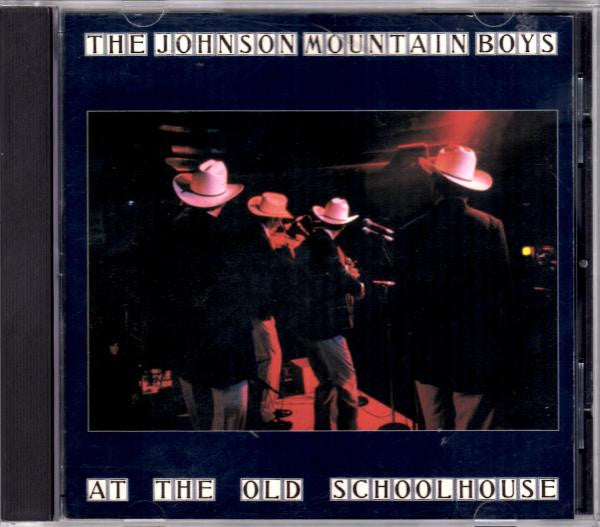 The Johnson Mountain Boys : At The Old Schoolhouse (CD, Album)