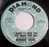 Ronnie Dove : I Want To Love You For What You Are (7", Single)