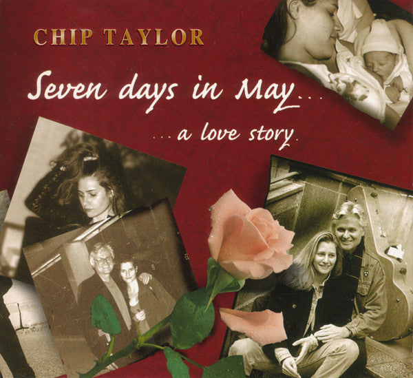 Chip Taylor : Seven Days In May... A Love Story (CD, Album)