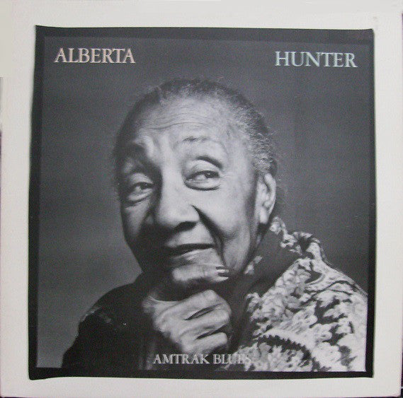 Alberta Hunter : Amtrak Blues (LP, Album, Promo)