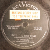 The Ames Brothers : Leave It To Your Heart / Let's Walk And Talk (Shellac, 10")
