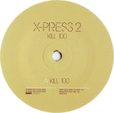 X-Press 2 : Kill 100 (7")