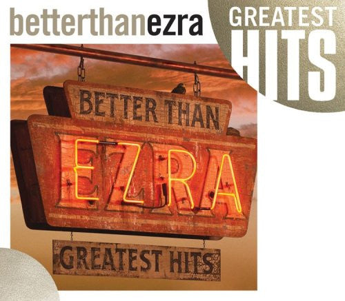 Better Than Ezra : Greatest Hits (CD, Comp)
