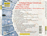 Robert Shaw / Robert Shaw Chamber Singers : A Robert Shaw Christmas • Angels On High (CD, Album)