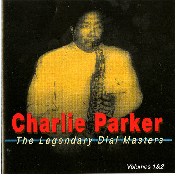 Charlie Parker : The Legendary Dial Masters (2xCD, Comp)